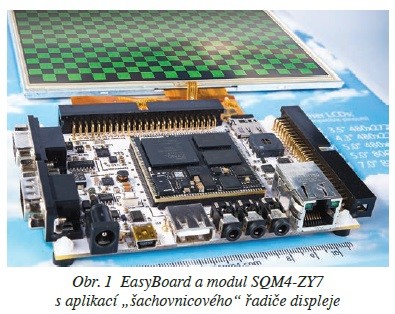 Obr. 1 EasyBoard a modul SQM4-ZY7 s aplikací „šachovnicového“ řadiče displeje